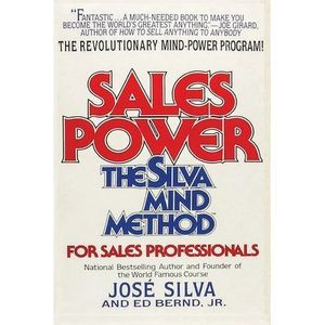 Sales Power: The Silva Mind Method for Sales Professionals: The Silva Mind Metho
